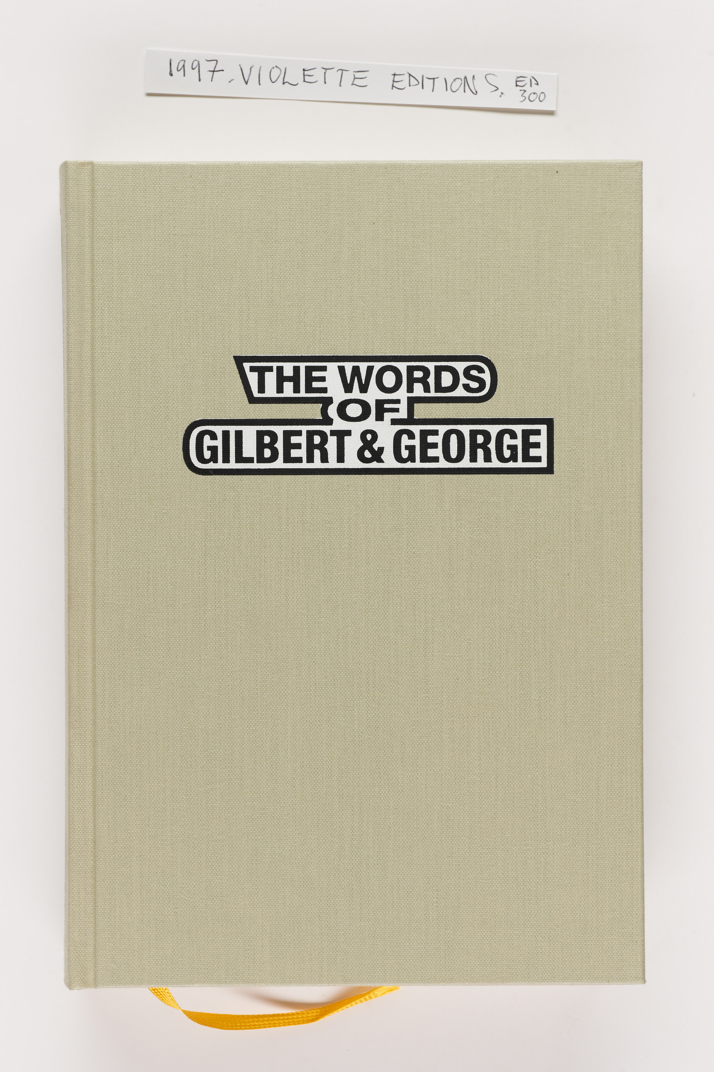 1987 THE WORDS OF GILBERT AND GEORGE COVER WITH GOLD SILK BOOKMARKER INSIDE